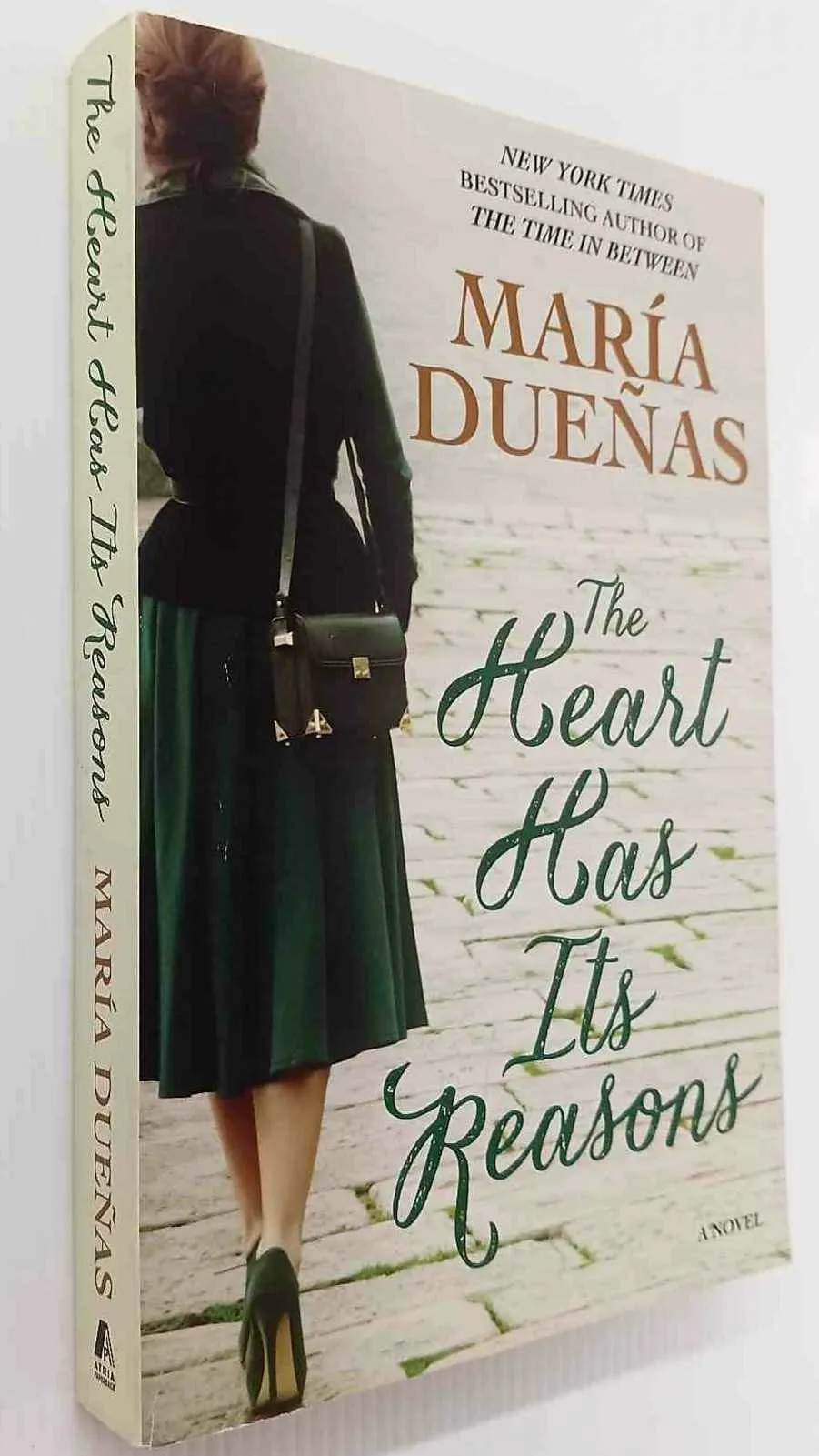 THE HEART HAS ITS REASONS - Maria Duenas